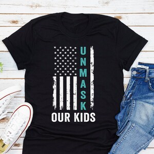 Unmask Our Kids T-Shirt, Masken-Auftrag, Medizinische Freiheitsshirt