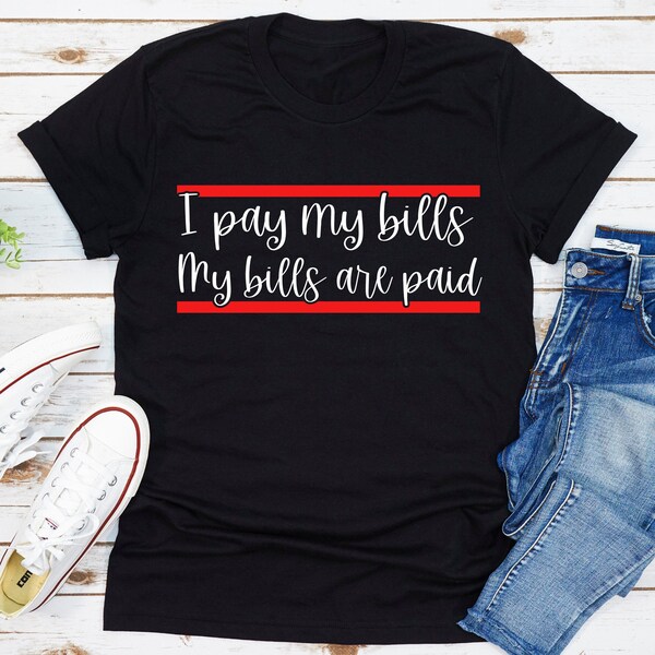 I Pay My Bill My Bills Are Paid - Etsy