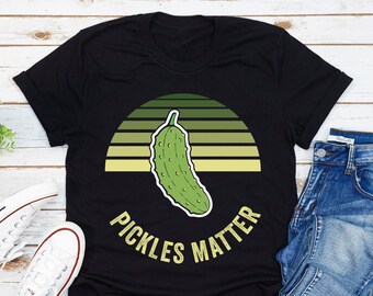 Pickles Matter T-Shirt, Pickle Lover Shirt, Funny T-Shirt Gift Idea, Unisex