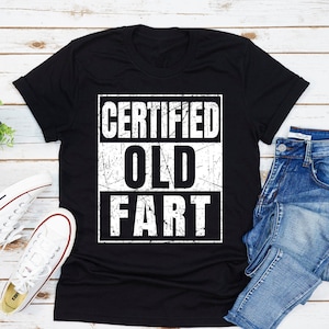 Certified Old Fart T-Shirt, Funny Retirement Shirt, Retired Grandpa Granma Shirt