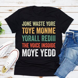 Jone Waste Yore Toye Monme Yorall Rediii T-Shirt, Funny I Miss You Gift