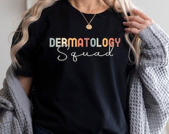 Dermatology Squad T-Shirt, Dermatologist Nurse T-Shirt, Gift For Dermatologist, Skin Doctor Shirt, Dermatology Student Gift
