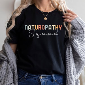 Naturopathy Squad T-Shirt, Naturopathic Doctor, Medical Student, Naturopathic Medicine Shirt, Natural Medicine Shirt