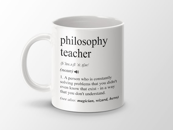 Philosophy Teacher Gift, Funny Philosophy Teacher Coffee Mug, Philosophy Teacher Graduation Gift, Philosophy Teacher Job Definition Mu