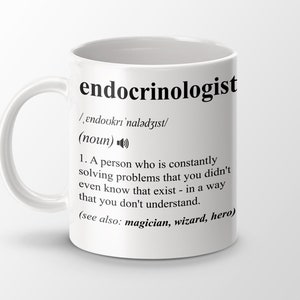 Endocrinologist Gift, Funny Endocrinologist Coffee Mug, Endocrinologist Graduation Gift, Endocrinologist Job Definition Mug, Personalized