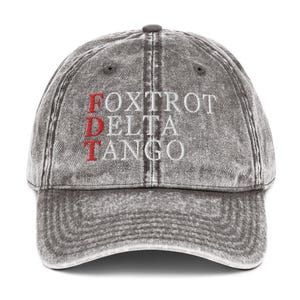 Foxtrot Delta Tango Hat, FDT Military Alphabet Anti Trump Hat, Embroidered Cotton Twill Cap