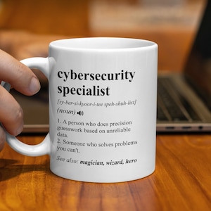 Cybersecurity Specialist Gift, Funny Cybersecurity Specialist Coffee Mug, Cybersecurity Specialist Graduation Gift, Job Definition Mug