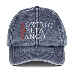 Foxtrot Delta Tango Hat, FDT Military Alphabet Anti Trump Hat, Embroidered Cotton Twill Cap