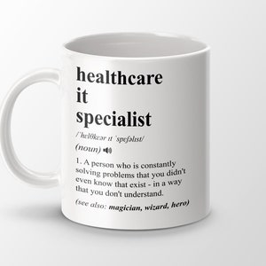 Healthcare IT Specialist Gift, Funny Healthcare IT Specialist Coffee Mug, Healthcare IT Specialist Graduation Gift, Job Definition Mug