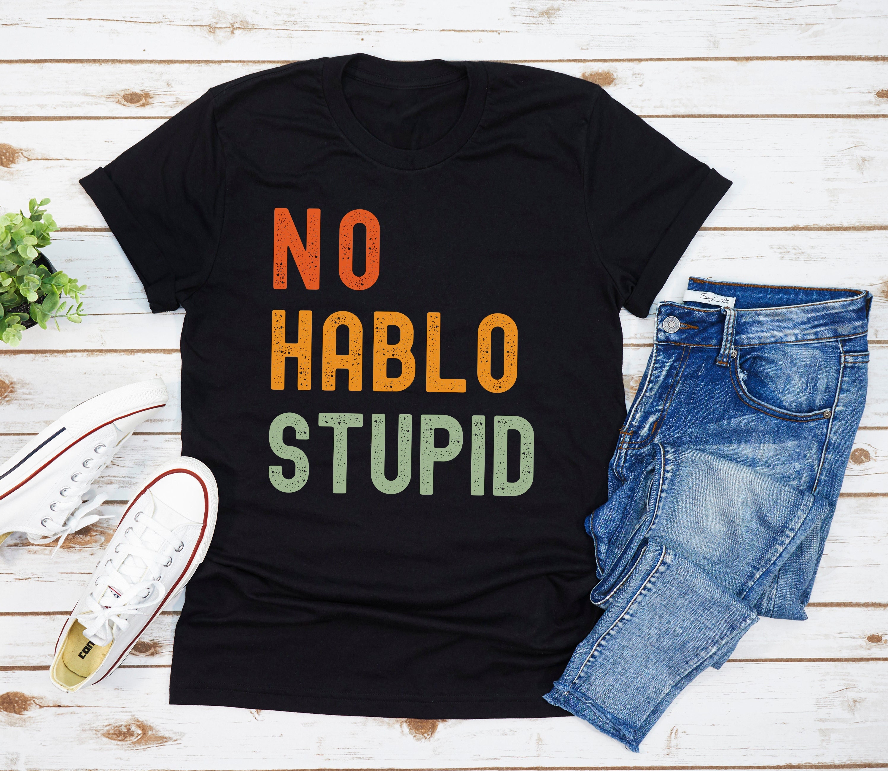 No Hablo Stupid T-Shirt No Hablo Stupid T-Shirt