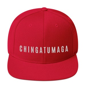 CHINGATUMAGA Snapback Hat Embroidered Chinga Tu MAGA Parody Cap