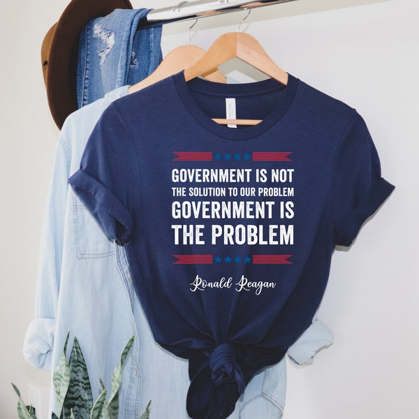 Ronald Reagan Quote T-Shirt, Government Is The Problem Shirt, I Smell Commies, Conservative Shirt, Republican Shirt, Patriotic Tee