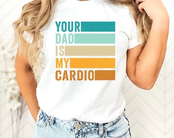 Twój tata jest moim Cardio T-shirt, dorosły humor tata modny koszulka, zabawny ojciec humor koszulka, podnoszenie ciężarów koszulka, tata żart koszulka