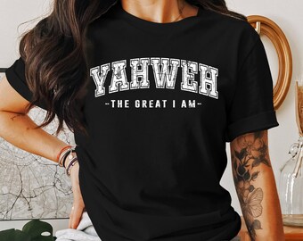Yahweh The Great I Am T-Shirt, YHWH Religious Tee, Israelite Jehovah Shirt, Yahshua Faith Shirt, Christian Religious T-Shirt