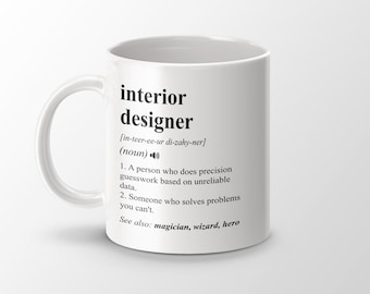 Interior Designer Gift, Funny Interior Designer Coffee Mug, Interior Designer Graduation Gift, Interior Designer Job Definition Mug