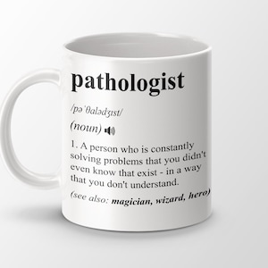 Pathologist Gift, Funny Pathologist Coffee Mug, Pathologist Graduation Gift, Pathologist Job Definition Mug, Personalized Gift