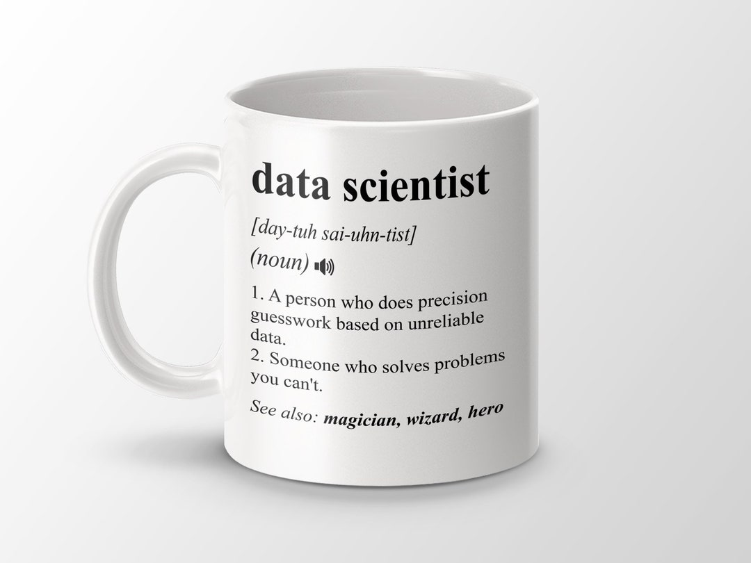 Data Scientist Gift, Funny Data Scientist Coffee Mug, Data Scientist ...