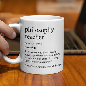 Philosophy Teacher Gift, Funny Philosophy Teacher Coffee Mug, Philosophy Teacher Graduation Gift, Philosophy Teacher Job Definition Mu image 2