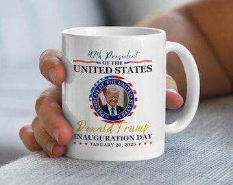 Donald Trump Inauguration Day 2025 Coffee Mug, Donald Trump Memorabilia Mug, 47th US President Trump Cup, Trump Vance Inauguration 2025 Mug
