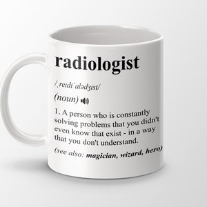 Radiologist Gift, Funny Radiologist Coffee Mug, Radiologist Graduation Gift, Radiologist Job Definition Mug, Personalized Gift