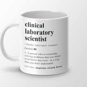 Clinical Laboratory Scientist Gift, Funny Clinical Laboratory Scientist Coffee Mug, Graduation Gift, Job Title Definition Mug