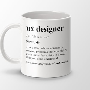 Ux Designer Gift, Funny Ux Designer Coffee Mug, Ux Designer Graduation Gift, Job Title Definition Mug