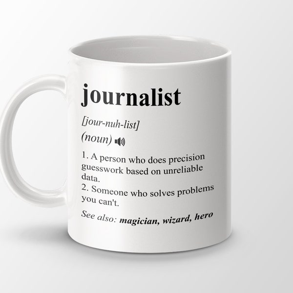 Journalist Gift, Funny Journalist Coffee Mug, Journalist Graduation Gift, Journalist Job Definition Mug
