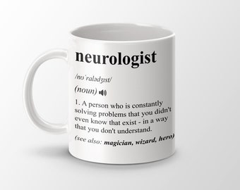 Neurologist Gift, Funny Neurologist Coffee Mug, Neurologist Graduation Gift, Neurologist Job Definition Mug, Personalized Gift