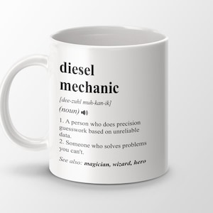 Diesel Mechanic Gift, Funny Diesel Mechanic Coffee Mug, Diesel Mechanic Graduation Gift, Diesel Mechanic Job Definition Mug