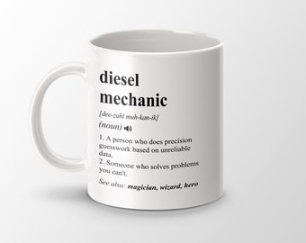 Diesel Mechanic Gift, Funny Diesel Mechanic Coffee Mug, Diesel Mechanic Graduation Gift, Diesel Mechanic Job Definition Mug
