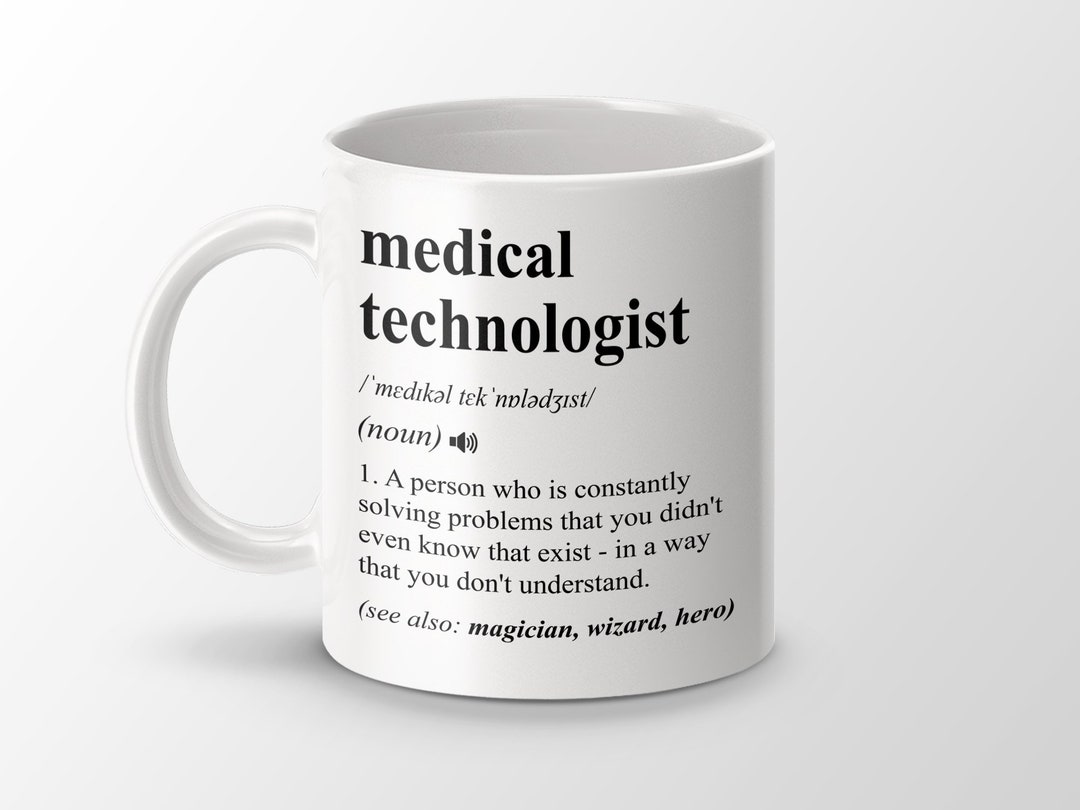 Medical Technologist Gift, Funny Medical Technologist Coffee Mug