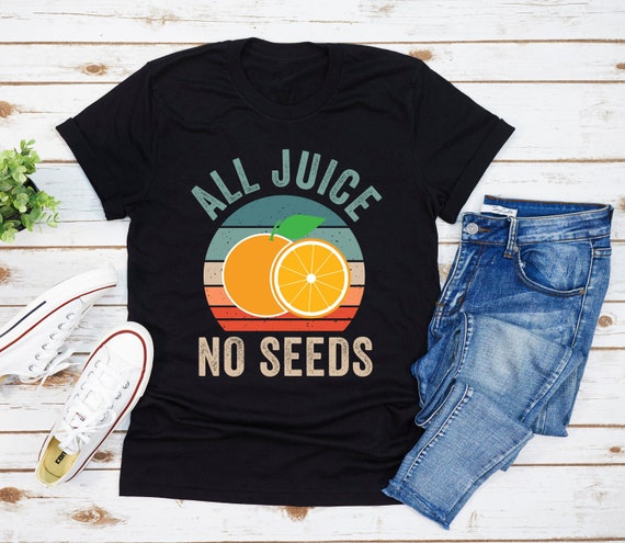 All Juice No Seeds T-shirt, Vasectomy Shirt, Vasectomy Cutting