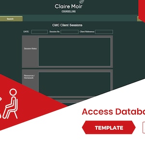 May include: A green computer screen with a white tick in a red shield in the top right corner. The screen displays a form titled "CMC Client Sessions" with fields for date, session number, client reference, session notes, and resources/homework. The text "Access Database" is displayed in red on a white background with a red button labelled "TEMPLATE" and a red icon of a Microsoft Access database.
