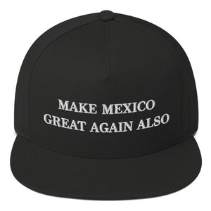 Mexico Snapback Cap, Mexico Embroidered Hat, Make Mexico Great Again Also Hat, Mexico Tourist Hat, Maga Meme Hat