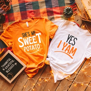 She&#39;s My Sweet Potato I Yam Shirts, Couples Thanksgiving Shirts, Funny Friendsgiving Shirts, Best Friend Shirts, Husband Wife Matching Tees