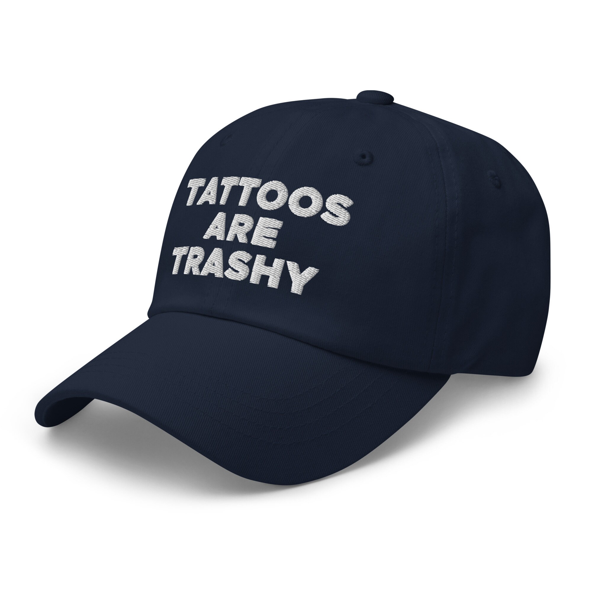 Tattoos Are Trashy Hat embroidered - Etsy