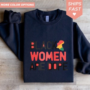 Black Women Are Dope-sweater, Afrikaanse kaart, Black History Month, empowermentkleding, culturele trots, cadeau voor haar