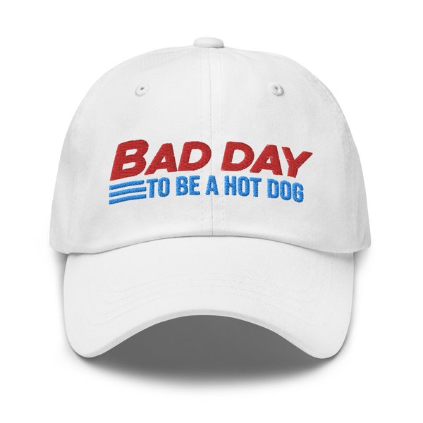 Bad Day to be a Hot Dog Hat (Embroidered)