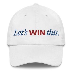 Kamala Harris Lets Win This Hat (Embroidered Dad Cap) Kamala Harris Campaign Slogan Hat