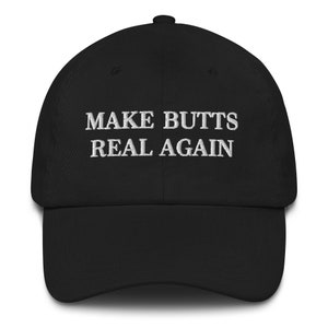 Gorra de papá con traseros, gorra bordada con traseros, gorra "Haz que los traseros vuelvan a ser reales", regalo para amantes de los traseros, gorra con meme de Maga