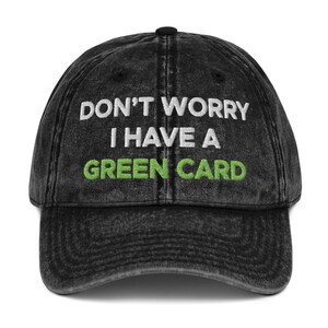 No te preocupes, tengo una tarjeta verde (gorra de sarga de algodón vintage bordada)