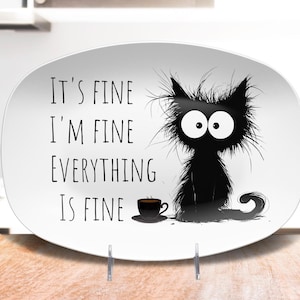 Im Fine Everything is Fine Coffee Cat Platter, Funny Cat Lover Gift, New Kitten Gag Gifts, Christ Present for Feline Kitty Cat Owners