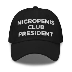 Micropenis Club President Hat (Embroidered Dad Cap)