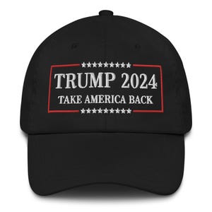 Trump 2024 Take America Back Hat (Embroidered Dad Cap)