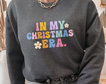 In My Christmas Era Sweatshirt, Christmas Shirt, Christmas Sweater