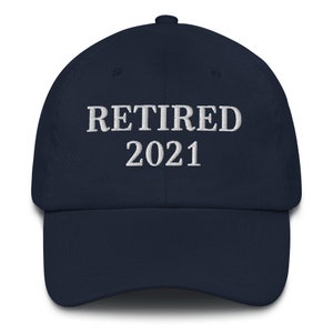 Retired Dad Cap, Retired Embroidered Hat, Gift For Retired People