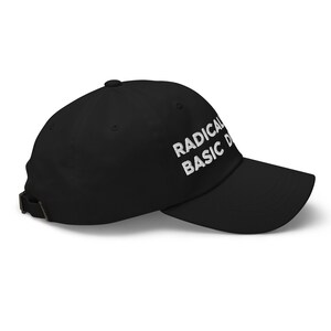 Radicalized By Basic Decency Hat (Embroidered Dad Cap)