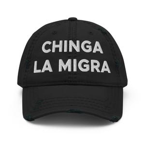 Chinga La Migra Hat (Embroidered Distressed Dad Cap)