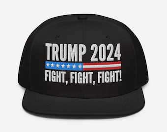 Trump 2024 Fight Fight Fight Hat (Embroidered Wool Blend Snapback Cap)