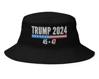 Trump 2024 Hat, Trump 45 47 Hat (Embroidered Bucket Cap)